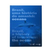 Brasil, uma história do amanhã: oceano - ANDREA JAKOBSSON ESTUDIO EDITO