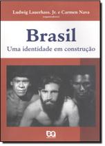 Brasil - Uma Identidade Em Construção - ATICA (UNIVERSITARIO) - GRUPO SOMOS K12