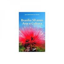 Brasília 50 Anos: Arte e Cultura