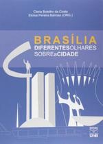 Brasília: diferentes olhares sobre a cidade - UNB