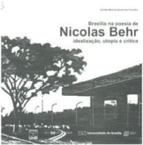 Brasilia na poesia de nicolas bahr:idealizacao, utopia e critica - UNB Brasilia na poesia de nicolas bahr:idealizacao, utopia e critica - UNB