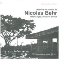Brasilia na poesia de nicolas bahr:idealizacao, utopia e critica - UNB