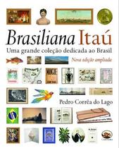 Brasiliana Itau: Uma Grande Coleção Dedicada ao Brasil - CAPIVARA