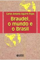 Braudel, o Mundo e o Brasil - Cortez Braudel, o Mundo e o Brasil - Cortez