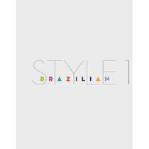 Brazilian style - estilos brasileiros Brazilian style - estilos brasileiros