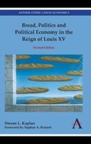 Bread, Politics and Political Economy in the Reign of Louis XV - Wimbledon Publishing