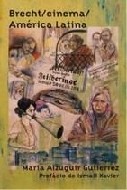 Brecht/ Cinema/ América Latina - Alameda Brecht/ Cinema/ América Latina - Alameda