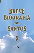 Breve biografia dos santos - vol. 5 - Paulus