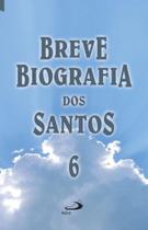 Breve biografia dos santos - vol. 6 - Paulus -