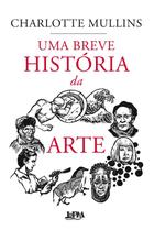 Breve Historia da Arte, Uma - L&PM Breve Historia da Arte, Uma - L&PM