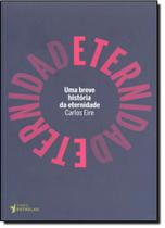Breve História da Eternidade, Uma Breve História da Eternidade, Uma
