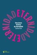 Breve historia da eternidade, uma - TRES ESTRELAS