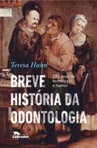 Breve História da Odontologia