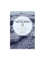 Breve história do vaticano ii Breve história do vaticano ii