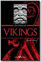 Breve historia dos vikings - Versal Editores