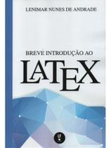 Breve introdução ao latex Breve introdução ao latex