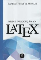 Breve Introdução ao Latex Breve Introdução ao Latex