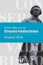 Breve manual de conservadorismo - Russel Kirk