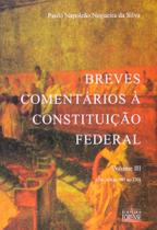 Breves Comentários À Constituição Federal - Vol.3