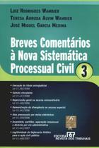 Breves Comentarios A Nova Sistematica Processual Civil - Volume 3 - Revista Dos Tribunais - Breves Comentarios A Nova Sistematica Processual Civil - Volume 3 - Revista Dos Tribunais -