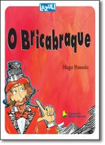 Bricabraque, O Bricabraque, O