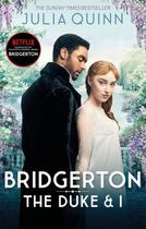 Bridgerton: The Duke and I (Bridgertons Book 1): - Piatkus Books Bridgerton: The Duke and I (Bridgertons Book 1): - Piatkus Books