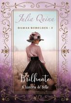 Brilhante - (trilogia damas rebeldes - livro 2)