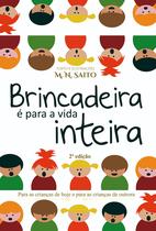 Brincadeira é Para a Vida Inteira, M. N. Saito