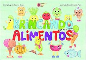 Brincando com os Alimentos - 2ª ed. /Bonato/Parra Brincando com os Alimentos - 2ª ed. /Bonato/Parra
