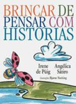 Brincar De Pensar Com Historias - Brochura - Callis - LC Brincar De Pensar Com Historias - Brochura - Callis - LC