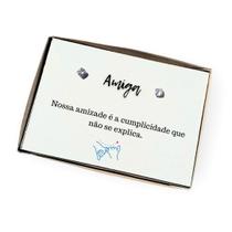 Brinco ponto de luz aço - Caixa presente com frase Amiga
