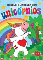 Brinque e Aprenda com Unicórnios - Lafonte Brinque e Aprenda com Unicórnios - Lafonte