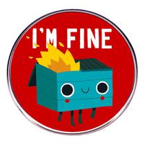 Broche Pin Funny Cartoon Round Alloy I'm Fine” para roupas Broche Pin Funny Cartoon Round Alloy I'm Fine” para roupas