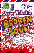 Broken Soup - A Vida é uma Meleca de Sopa - iD Editora