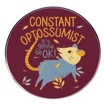Brooch Pin Funny Possum Constant O'Possumist Vai ficar bem