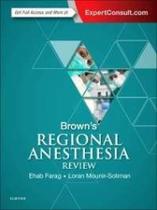 Browns regional anesthesia review Browns regional anesthesia review