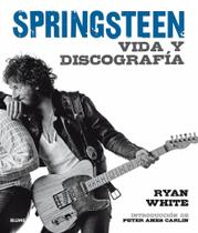 Bruce Springsteen. Vida Y Discografía - Blume