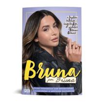 Bruna Por Bruna - A Trajetória Intensa e Inspiradora da Youtuber Bruna Gomes