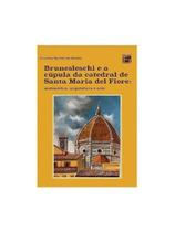 Brunesleschi e a cúpula da catedral de santa maria del fiore