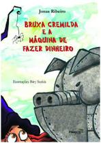 Bruxa cremilda e a maquina de fazer dinheiro