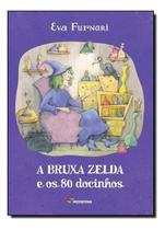 Bruxa Zelda e Os 80 Docinhos, A Bruxa Zelda e Os 80 Docinhos, A