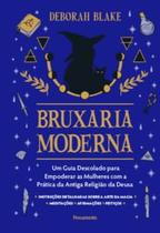 Bruxaria Moderna: Um Guia Descolado para Empoderar as Mulheres com a Prática da Antiga Religião da D - Pensamento