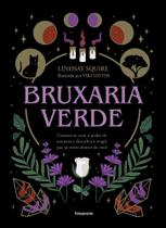 Bruxaria Verde - Conecte-se Com o Poder Da Natureza e Descubra a Magia Que Já Existe Dentro De Você - Pensamento