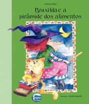 Bruxilda e a piramide dos alimentos - ELEMENTAR