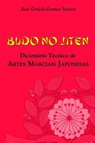 Budo no jiten - dicionario tecnico de artes marciais japonesas - ICONE Budo no jiten - dicionario tecnico de artes marciais japonesas - ICONE