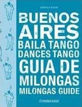Buenos Aires Baila Tango Guía De Milongas