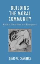 Building the Moral Community - Rowman & Littlefield Publishing Group Inc