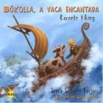 Bukolla, a vaca encantada - reconto viking - col. lanterna magica - AQUARIANA Bukolla, a vaca encantada - reconto viking - col. lanterna magica - AQUARIANA