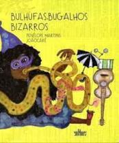 Bulhufas, bugalhos bizarros