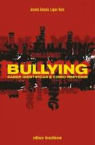 Bulllying : saber identificar e como prevenir - BRASILIENSE